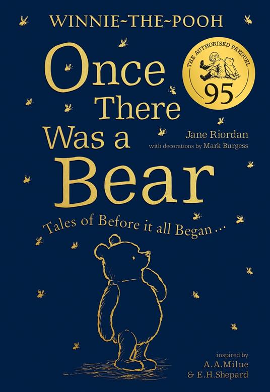 Winnie-the-Pooh: Once There Was a Bear (The Official 95th Anniversary Prequel): Tales of Before it all Began … - Jane Riordan,Mark Burgess - ebook