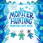 Monsters Bite Back: The funny new children’s fantasy monster and fairy tale series - the perfect read for kids in 2023! (Monster Hunting, Book 2)