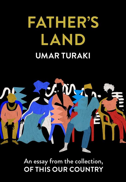 Father’s Land: An essay from the collection, Of This Our Country
