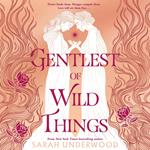 Gentlest of Wild Things: New for 2024, a sapphic YA fantasy romance inspired by Greek mythology, for all fans of The Song of Achilles.