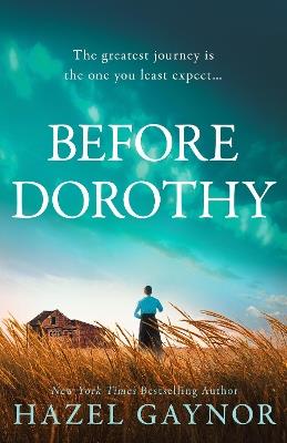 Before Dorothy - Hazel Gaynor - cover