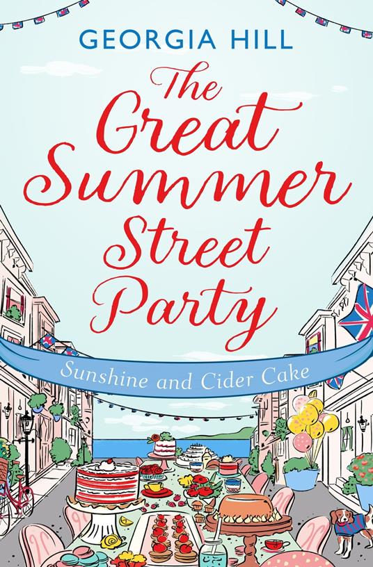 The Great Summer Street Party Part 1: Sunshine and Cider Cake (The Great Summer Street Party, Book 1)