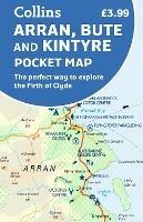 Arran, Bute and Kintyre Pocket Map: The Perfect Way to Explore the Firth of Clyde - Collins Maps - cover