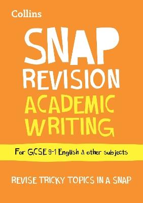 GCSE 9-1 Academic Writing Revision Guide: Ideal for the 2026 and 2027 Exams - Collins GCSE,Ian Kirby - cover