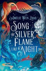 Libro in inglese Song of Silver, Flame Like Night Amelie Wen Zhao