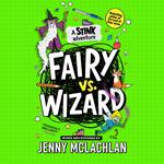 Stink: Fairy vs Wizard: A super funny diary-style adventure, full of cartoons and by the bestselling author of the Land of Roar! Second in the series and new for kids in 2024!