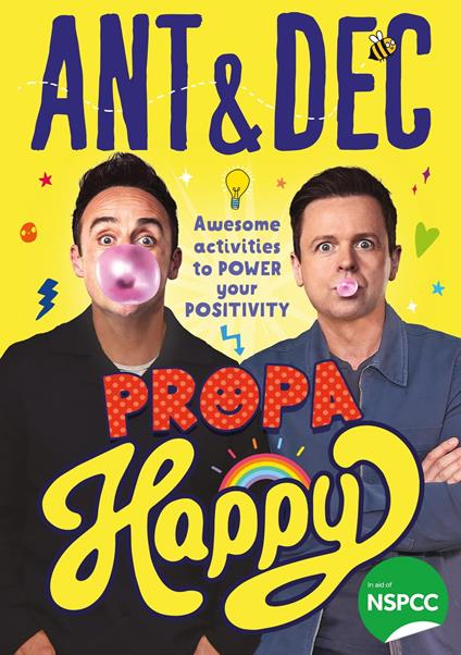 Propa Happy: Awesome Activities to Power Your Positivity - Declan Donnelly,Ant McPartlin,Dr Miquela Walsh,Katie Abey - ebook