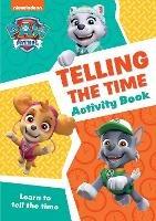PAW Patrol Telling The Time Activity Book: Get Set for School! - Collins Preschool - cover