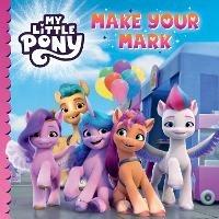 My Little Pony: Make Your Mark - My Little Pony - cover