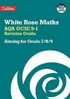 AQA GCSE 9-1 Revision Guide: Aiming for a Grade 7/8/9