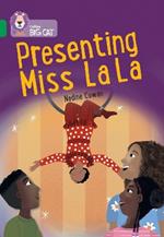 Presenting Miss La la: Band 15/Emerald