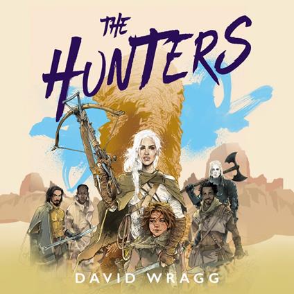 The Hunters: Book one of the thrilling new fantasy series from the author of THE BLACK HAWKS (Tales of the Plains, Book 1)