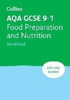 AQA GCSE 9-1 Food Preparation & Nutrition Workbook: Ideal for the 2024 and 2025 Exams
