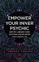 Empower Your Inner Psychic: How to Harness Your Intuition and Manifest Your Dream Life