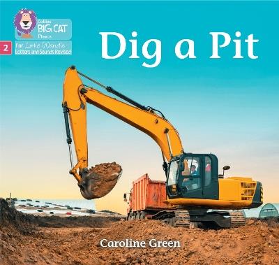 Dig a Pit: Phase 2 Set 4 - Caroline Collins Big Cat - cover