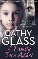 A Family Torn Apart: Three Sisters and a Dark Secret That Threatens to Separate Them for Ever - Cathy Glass - cover