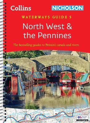 North West and the Pennines (5): For Everyone with an Interest in Britain’s Canals and Rivers - Nicholson Waterways Guides - cover