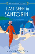 Last Seen in Santorini (Miss Ashford Investigates, Book 2)