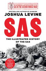 SAS: An Illustrated History of the SAS During the Second World War
