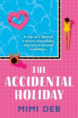 The Accidental Holiday - Mimi Deb - cover