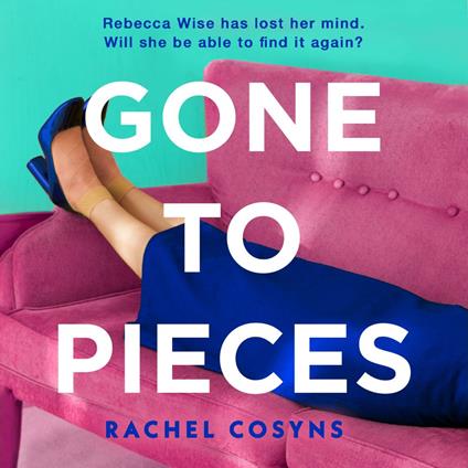 Gone to Pieces: An unforgettable fiction debut for 2025, sharp, funny, vulnerable, perfect for fans of Sorrow and Bliss, Fleabag and The Bell Jar