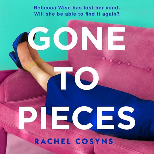 Gone to Pieces: An unforgettable fiction debut for 2025, sharp, funny, vulnerable, perfect for fans of Sorrow and Bliss, Fleabag and The Bell Jar