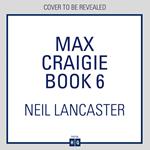 Max Craigie Book 6: A new utterly gripping Scottish police procedural for crime fiction and thriller fans for 2024! (DS Max Craigie Scottish Crime Thrillers, Book 6)
