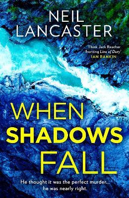 When Shadows Fall - Neil Lancaster - cover