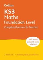KS3 Maths Foundation Level All-in-One Complete Revision and Practice: Ideal for Years 7, 8 and 9
