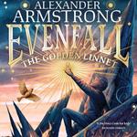 Evenfall: The Golden Linnet: The biggest children’s debut of 2024. An epic, action-packed fantasy adventure – the perfect gift for kids aged 9-12! (Evenfall)