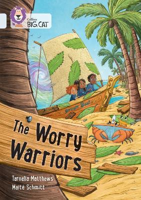 The Worry Warriors: Band 17/Diamond - Tarnelia Matthews - cover