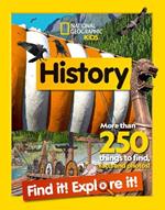 History Find it! Explore it!: More Than 250 Things to Find, Facts and Photos!