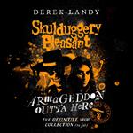 Armageddon Outta Here – The World of Skulduggery Pleasant: Fully revised edition with seven new stories from the bestselling author (Skulduggery Pleasant)