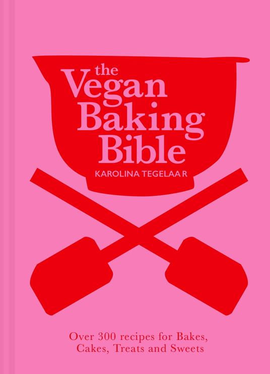 The Vegan Baking Bible