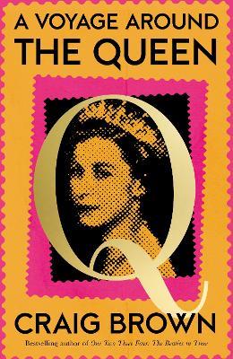 A Voyage Around the Queen - Craig Brown - cover