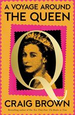A Voyage Around the Queen: A Biography of Queen Elizabeth II