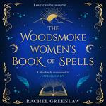 The Woodsmoke Women’s Book of Spells: A cosy new tale of witches, magic, mystery, family and romance for 2024