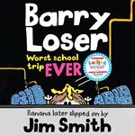 Barry Loser: worst school trip ever! (Barry Loser)