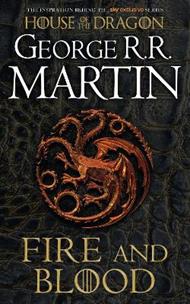 Fire and Blood: The Inspiration for Hbo’s House of the Dragon