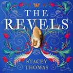 The Revels: A deliciously dark and spellbinding historical debut, perfect for fans of Stacey Halls