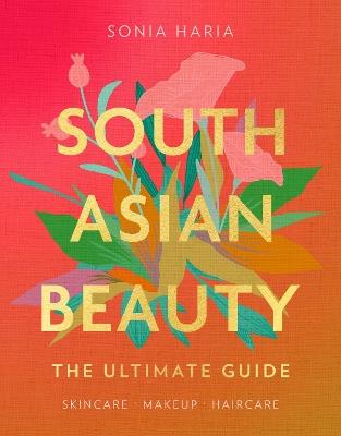 South Asian Beauty - Sonia Haria - cover