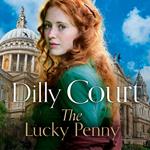 The Lucky Penny: The brand-new heartwarming historical fiction romance from the No. 1 Sunday Times bestselling saga author... (The Rockwood Chronicles, Book 7)