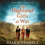 The Highland Girls at War: A heartbreaking and uplifting WW2 saga (The Highland Girls series, Book 1)