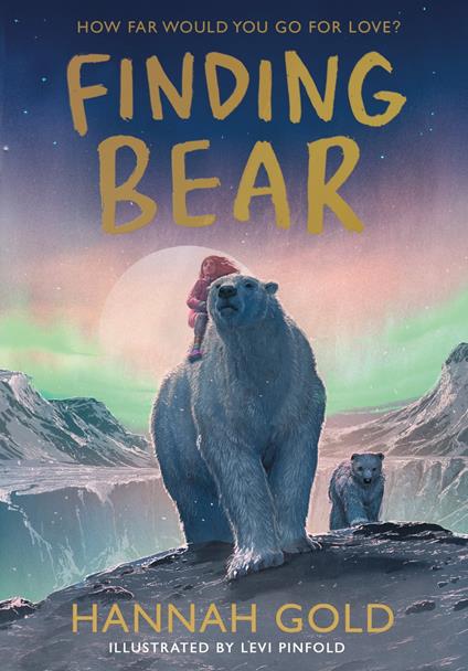 Finding Bear - Hannah Gold,Levi Pinfold - ebook