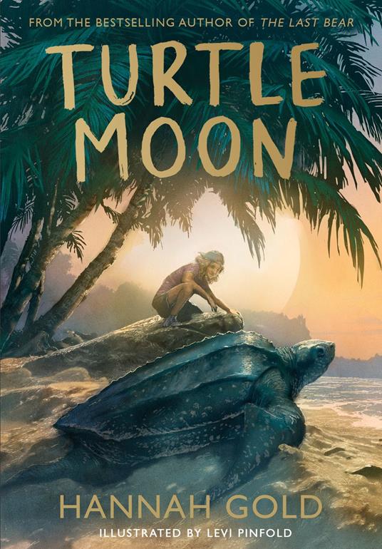 Turtle Moon - Hannah Gold,Levi Pinfold - ebook