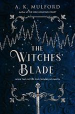 The Witches’ Blade (The Five Crowns of Okrith, Book 2)