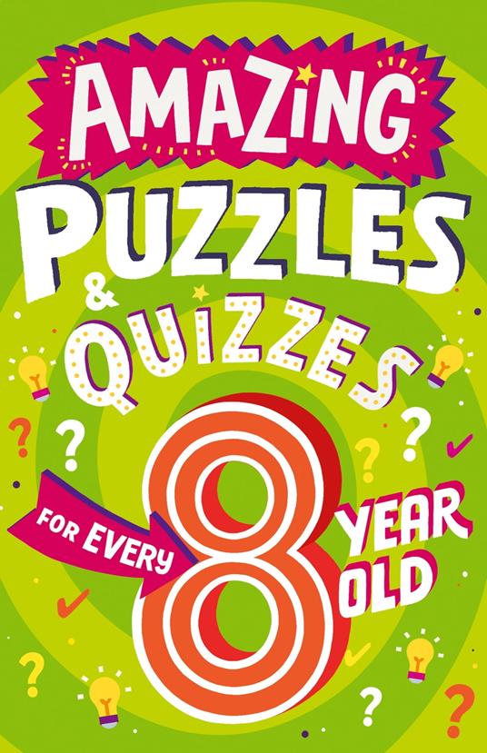 Amazing Puzzles and Quizzes for Every 8 Year Old (Amazing Puzzles and Quizzes for Every Kid) - Clive Gifford,Steve James - ebook