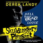 Skulduggery Pleasant – Hell Breaks Loose: A prequel from the Sunday Times bestselling Skulduggery Pleasant universe