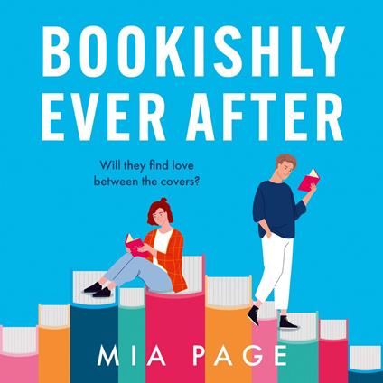 Bookishly Ever After: a laugh-out-loud enemies to lovers bookshop romcom