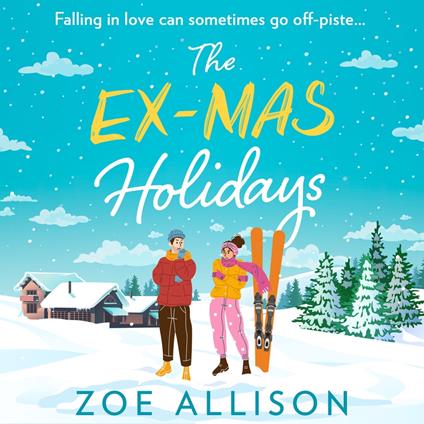 The Ex-Mas Holidays: A festive and laugh-out-loud enemies to lovers Christmas rom com for 2025!